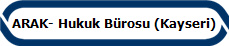 ARAK- Hukuk Bürosu (Kayseri)